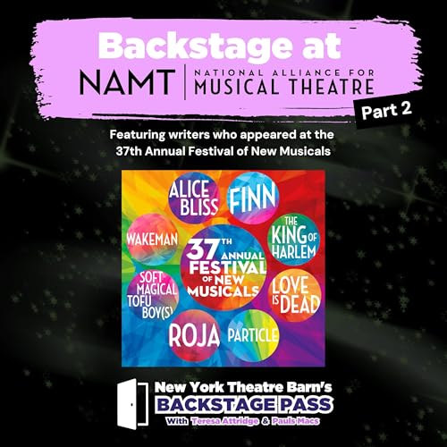 Episode 28 - Backstage at NAMT Part 2 Featuring The King of Harlem, Roja, Wakeman, and Alice Bliss