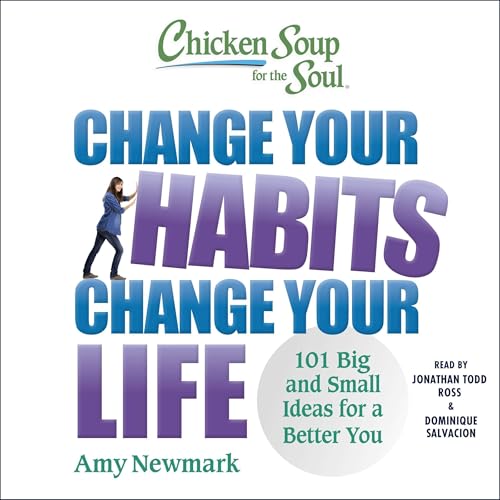 Page de couverture de Chicken Soup for the Soul: Change Your Habits, Change Your Life