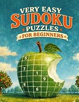 Very Easy Sudoku Puzzle Book For Beginners: 250 beginner level Sudoku puzzles. If you are new to Sudoku, you will also learn basics and simple Sudoku strategy in this book. 1698570732 Book Cover