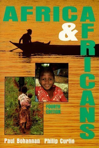 Africa and Africans by Paul Bohannan Published by Waveland Pr Inc 4 Sub edition (1995) Paperback