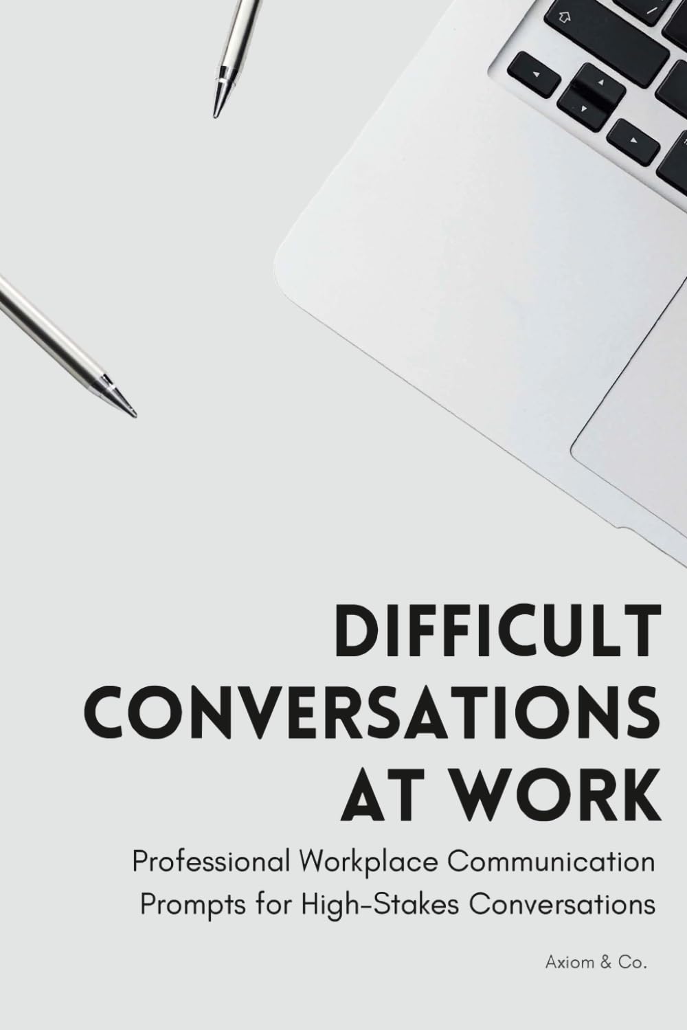 AI Prompts for HR Professionals: Ready-to-Use Prompts for Accountability, Performance, Leadership, and Workplace Communication (The Modern Workplace Communication Collection)