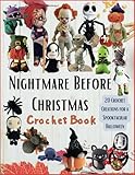 Nightmare Before Christmas Crochet Book: 20 Crochet Creations for a Spooktacular Halloween