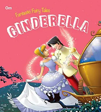 SQUARE BOOK: FANTASTIC FAIRY TALES-CINDERELLA