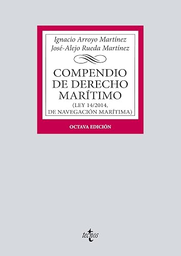 Compendio de Derecho Marítimo: (Ley 14/2014, de Navegación Marítima) (Derecho - Biblioteca Universitaria de Editorial Tecnos)