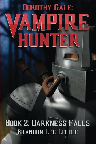 Dorothy Gale: Vampire Hunter 2: Darkness Falls