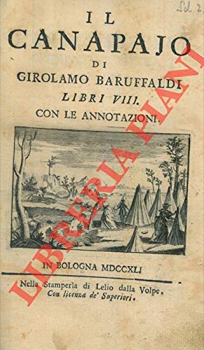 Il canapajo libri VIII con le annotazioni. Unito a : Coltivazione delle canape. Instruzioni di tre pratici centesi Fabrizio Berti, Innocenzo Bregoli, et Antonio Pallara raccolte dal cavaliere Cio. A