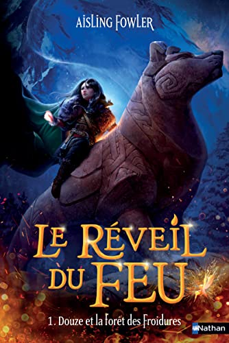 Le réveil du feu - tome 01 Douze et la forêt de... [French] 2092492268 Book Cover
