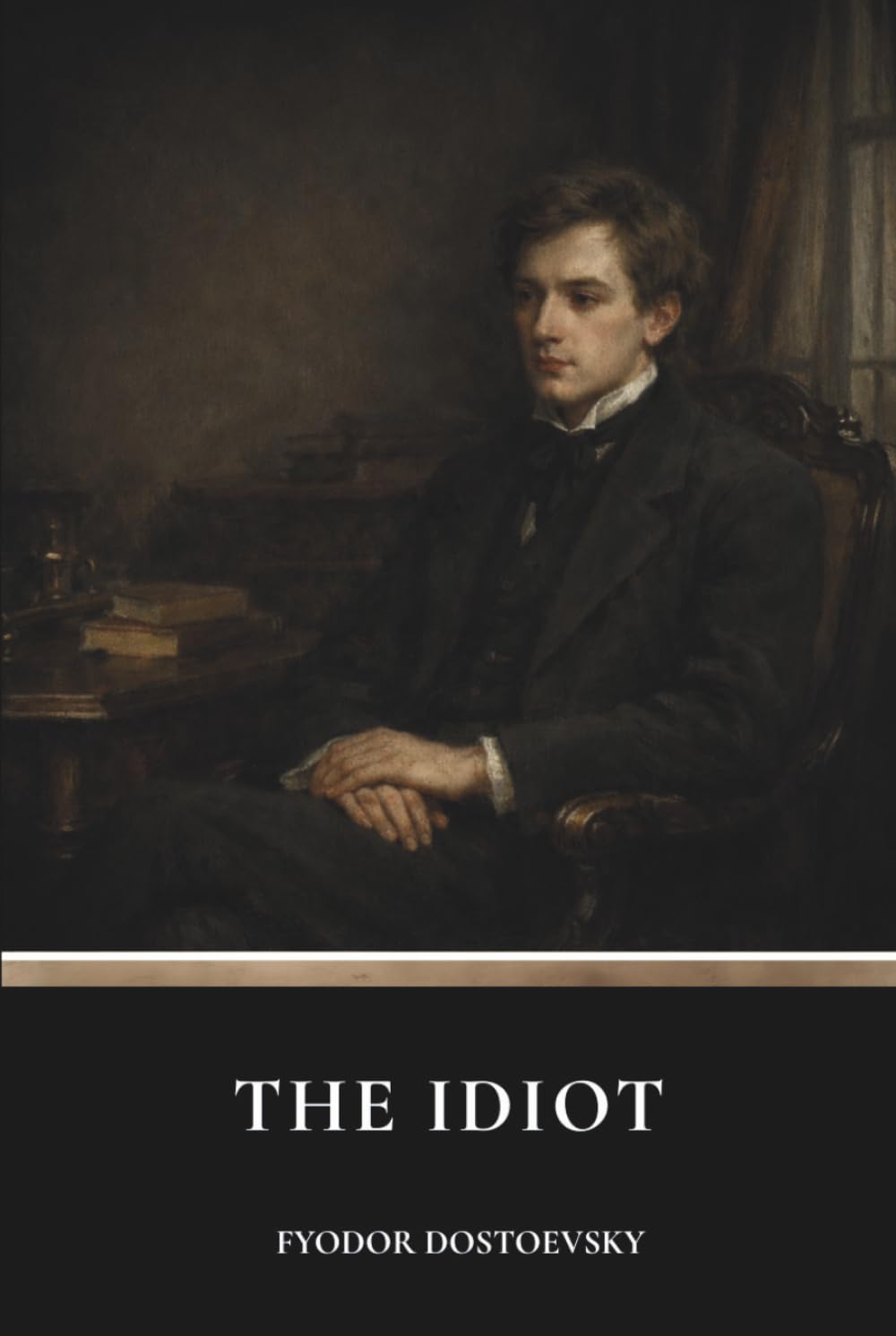 The Idiot: A Philosophical Classic of Innocence, Morality and Society