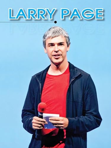 Larry Page: The Innovator and Co-Founder of Google and Alphabet Inc. (English Edition) - Kalyani Mookherji