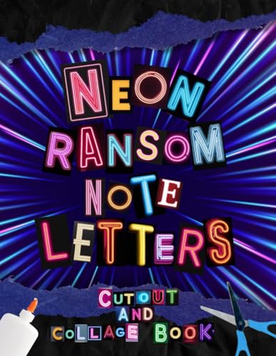 Neon Ramson Note Letters Cut-Out and Collage Book: 1500+ Cut Out Colorful Bright Alphabet Letters, Numbers and Symbols for Vision Boards, Junk Journaling, Scrapbooking, Collages, Mixed Media, Ephemera image 2