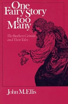 Paperback One fairy story too many: The Brothers Grimm and their tales Book