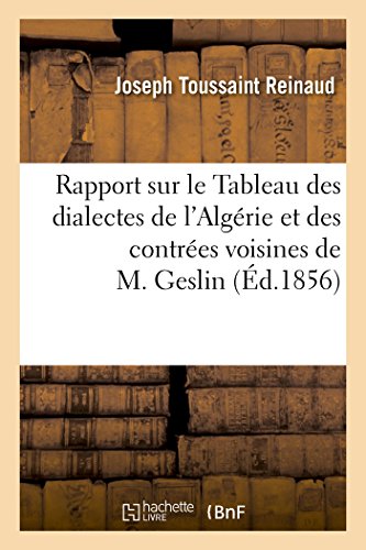 Rapport sur le Tableau des dialectes de l'Algérie et des contrées voisines de M. Geslin: Académie des Inscriptions et Belles-Lettres, 14 et 19 mars (French Edition)