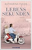  Lebenssekunden: Roman. Von der Autorin von \