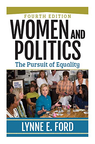 Women and Politics: The Pursuit of Equality      4th Edition, Kindle Edition