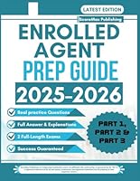 ENROLLED AGENT PREP GUIDE 2025-2026: Master Every Section of the EA Exam with 600+ Practice Questions and Detailed Review B0F5XVTTRN Book Cover