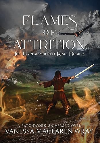 Flames of Attrition (The Unremembered King)
