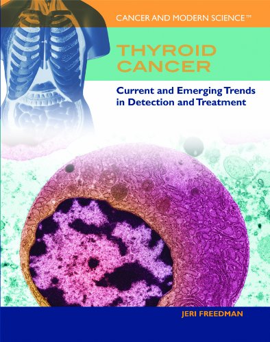 Thyroid Cancer: Current and Emerging Trends in Detection and Treatment (Cancer and Modern Science)