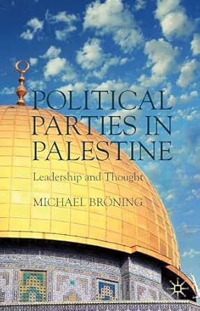 Political Parties in Palestine: Leadership and Thought 2013th Edition book cover