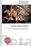  Pincer Movement: Military Strategy, Maneuver, Hannibal, Battle of Cannae, Khalid ibn al-Walid, Battle of Walaja