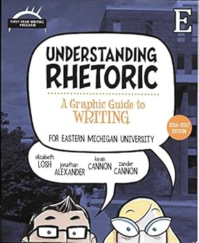 Unknown Binding Understanding Rhetoric: A Graphic Guide to Writing, Eastern Michigan University Book