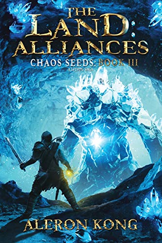 The Land: Alliances 2: A LitRPG Saga (Chaos Seeds)