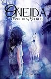  Oneida: L\'Éveil des Secrets - Tome 1 (romance d\'aventure fantastique) (French Edition)