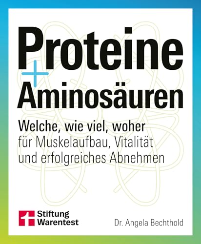Proteine und Aminosäuren: Welche, wie viel, woher für Muskelaufbau, Vitalität und erfolgreiches Abnehmen Proteine und Aminosäuren: Welche, wie viel, woher für Muskelaufbau, Vitalität und erfolgreiches Abnehmen
