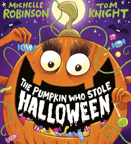 The Pumpkin Who Stole Halloween: A spookily cheeky picture book perfect for Halloween!