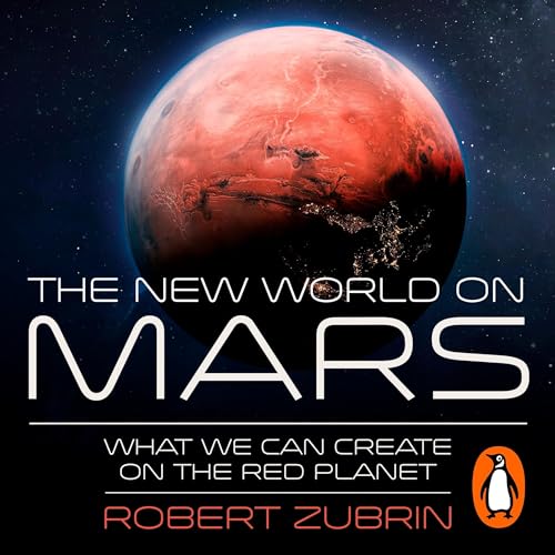 The New World on Mars by Robert Zubrin episode artwork