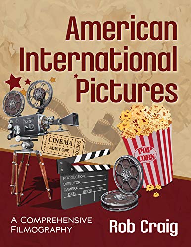 American International Pictures: A Comprehensive Filmography (English Edition) Gratuit