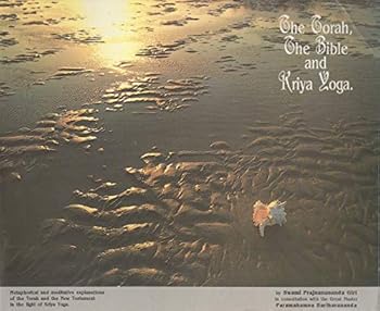 Paperback The Torah, the Bible and Kriya Yoga Book