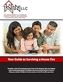 Your Guide to Surviving a House Fire: Being the victim of fire damage to your home is life changing. Turn your tragedy into triumph by getting the information you need.