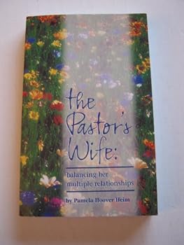 Paperback The Pastor's Wife: Balancing Her Multiple Relationships Book