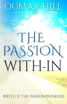 Paperback The Passion With-In: Birth of Passionpreneurs Book