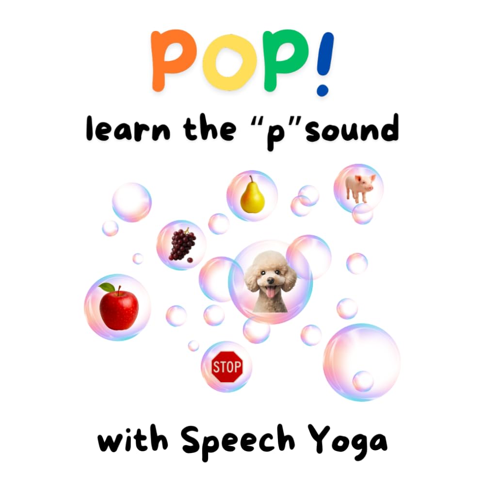 Pop! Learn the "P" Sound with Speech Yoga