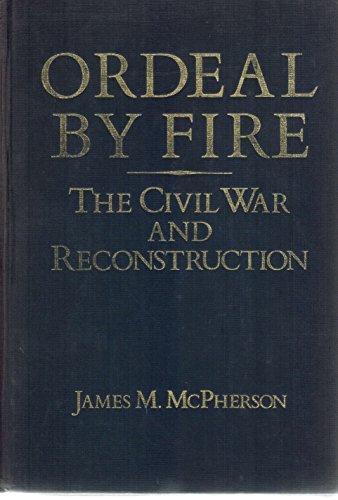 Ordeal by Fire: The Civil War and Reconstruction 0394312066 Book Cover