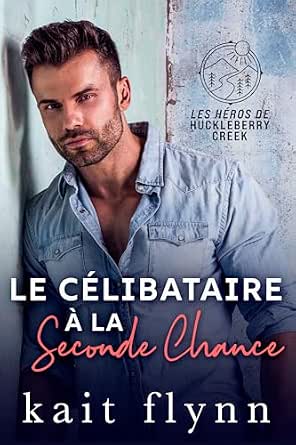 Couverture du livre : Le Célibataire à la Seconde Chance
