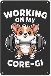Cute Working On My Core-gi Funny Corgi Gym Home Decoration Metal Tin Sign 8X12 Inches Wall Art Outdoor Garden Decor