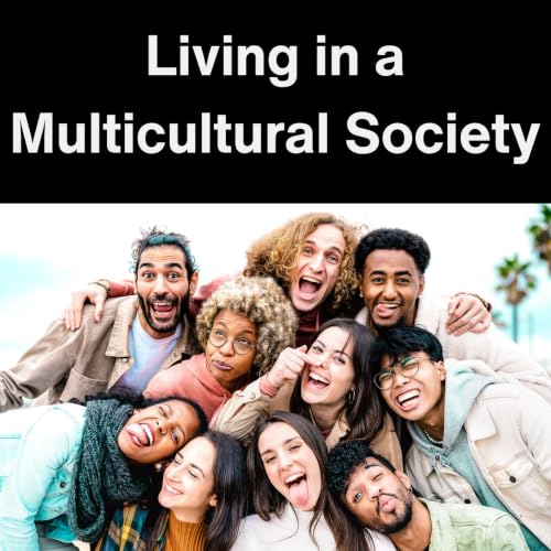 Living in a Multicultural Society - AIRC637