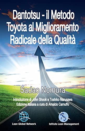 Dantotsu. Il metodo Toyota al miglioramento radicale della qualità