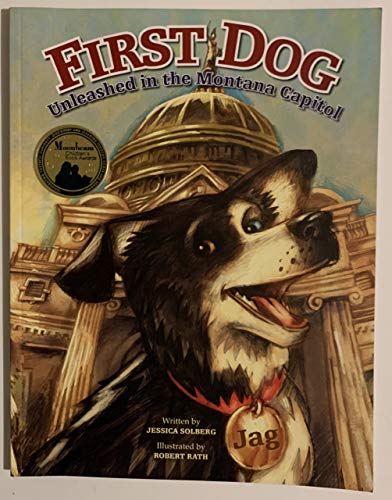 First Dog: Unleashed in the Montana Capitol 1560374195 Book Cover