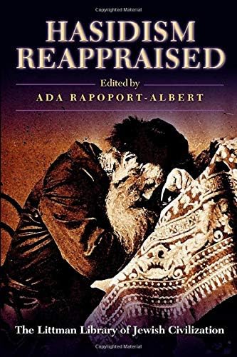 Hasidism Reappraised (Littman Library of Jewish Civilization)