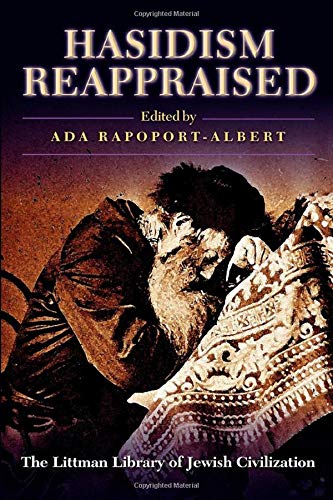 Hasidism Reappraised (Littman Library Of Jewish Civilization) #TOP1