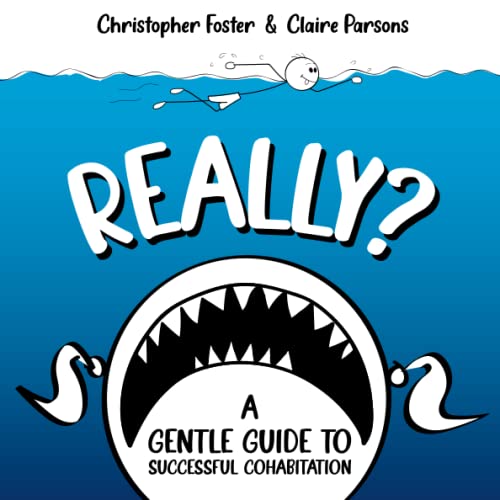 Really? a gentle guide to successful cohabitation