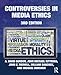 Controversies in Media Ethics