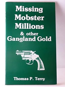 Paperback Missing Mobster Millions and Other Gangland Gold Book