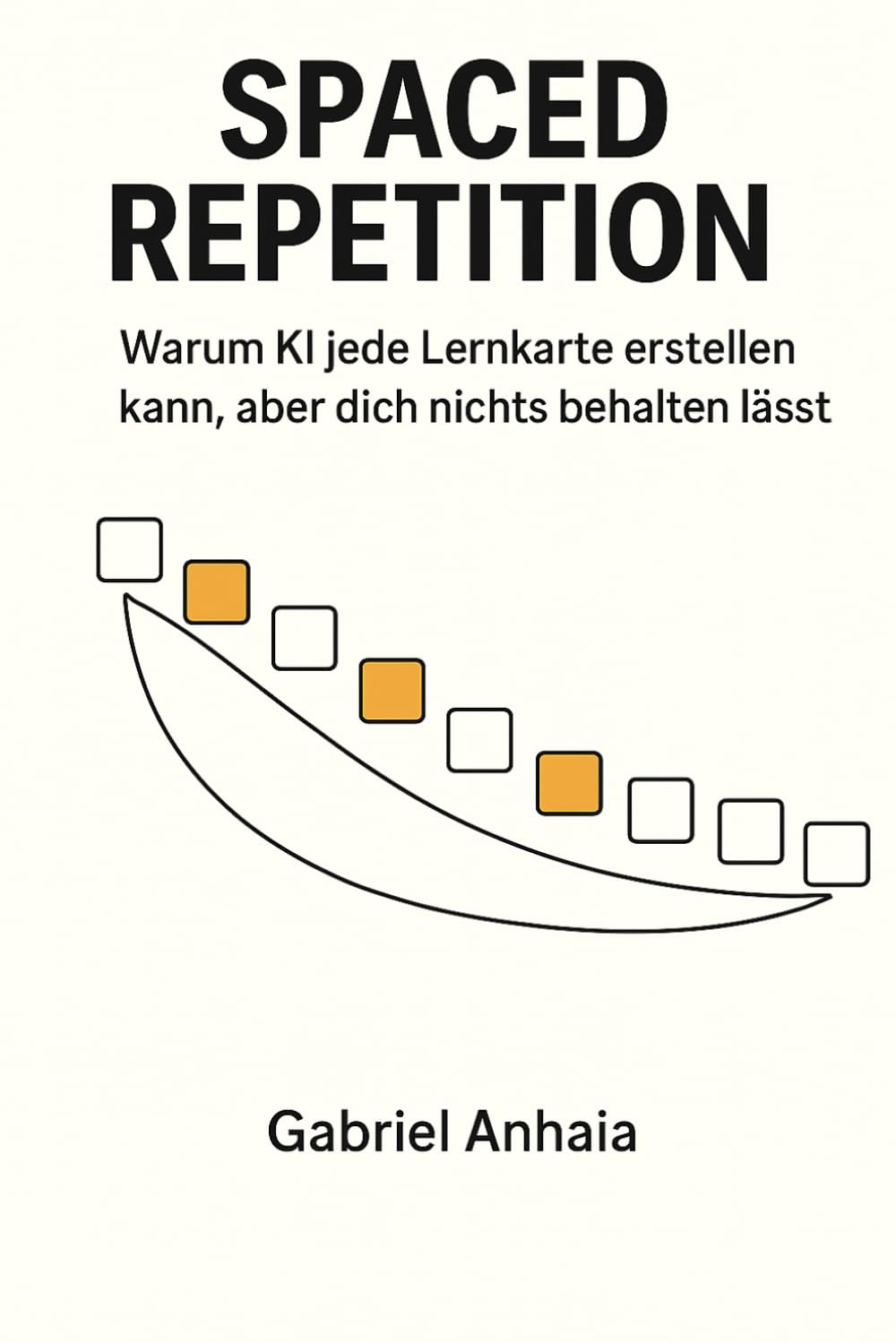 Spaced Repetition: Warum KI jede Lernkarte erstellen kann, aber dich nichts behalten lässt: 3 (Actually Learn - DE)
