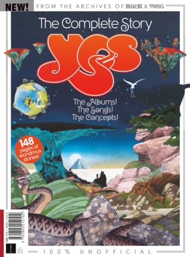 Prog Special: The Complete Story of Yes: The Epic History of Prog Rock's Greatest Band