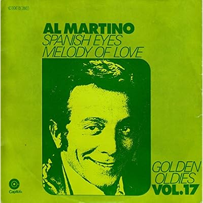 AL MARTINO / SPANISH EYES / MELODY OF LOVE / GOLDEN OLDIES VOL. 17 / 1965 / Bildh&uuml;lle / Capitol # 1C 006-81 260 M / Deutsche Pressung / 7" Vinyl Single Schallplatte /