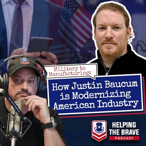 Military to Manufacturing: How Justin Baucum is Modernizing American Industry cover art